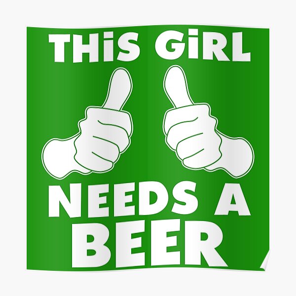 Beer Girl Posters Redbubble