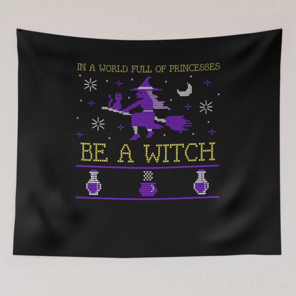 Item preview, In A World Full Of Princesses Be A Witch Ugly Halloween  designed and sold by Mrpotts73.