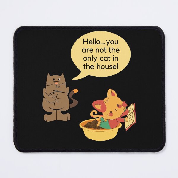 Item preview, Hello You are NOT the Only Cat in the House designed and sold by CheryleaDesigns.