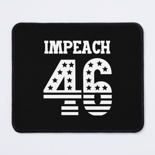 Item preview, Impeach 46! Parody and satire only. designed and sold by HROC.