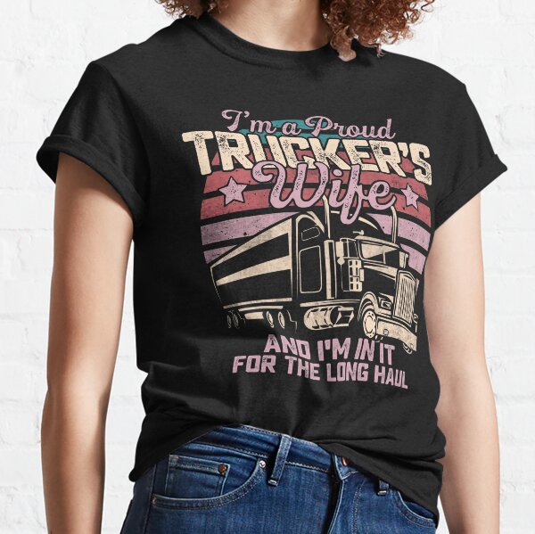 Truckers Wife Merch & Gifts for Sale