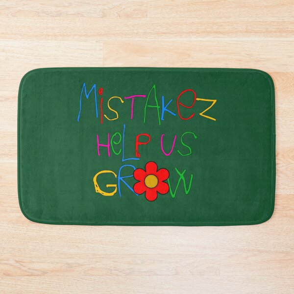 Item preview, Mistakes Help Us Grow (ver 3) designed and sold by AbsurdlyEpic.