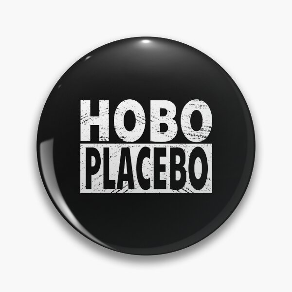 Item preview, Hobo placebo designed and sold by DesignSerotonin.