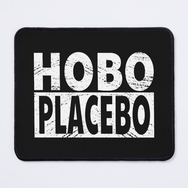 Item preview, Hobo placebo designed and sold by DesignSerotonin.