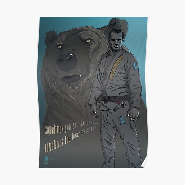 Sometimes You Eat The Bear... Poster