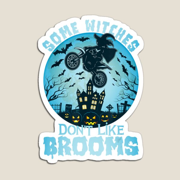 Item preview, Some Witches Don39T Like Brooms Funny designed and sold by Ngoquanghieu.