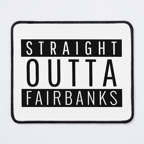 Item preview, Straight Outta Fairbanks Alaska designed and sold by Teelogic.