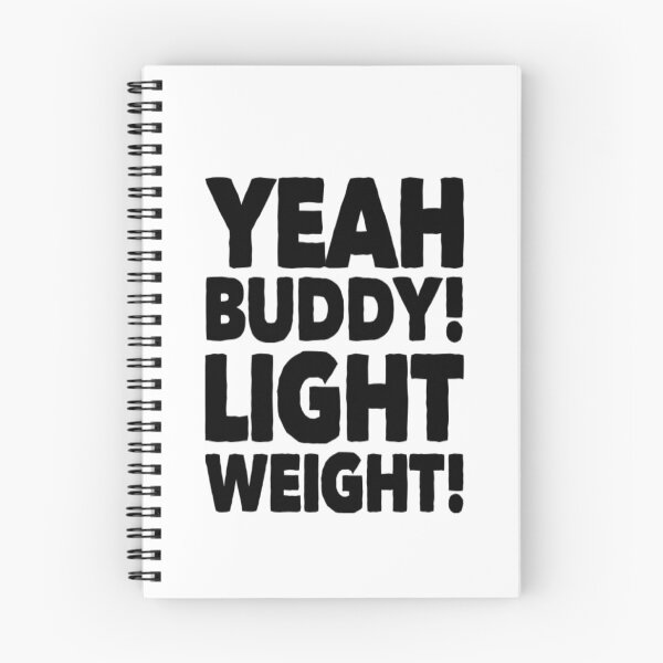 Item preview, Yeah Buddy, Light weight! designed and sold by IDP21.