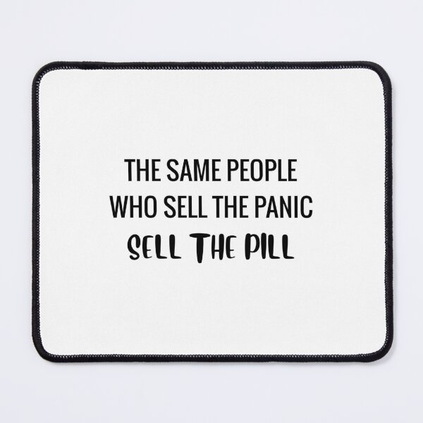Item preview, The same people who sell the panic, sell the pill designed and sold by AwakeApparel.