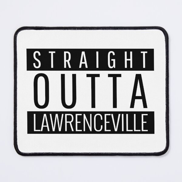 Item preview, Straight Outta Lawrenceville Georgia designed and sold by Teelogic.