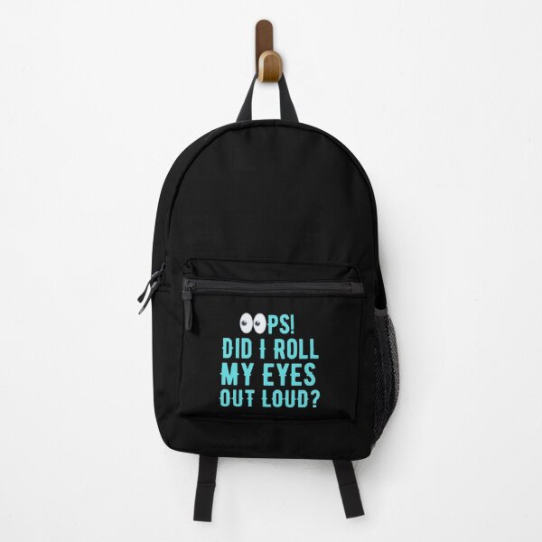 Item preview, I'm Sorry Did I Roll My Eyes Out Loud? Funny Sayings designed and sold by chetan786.