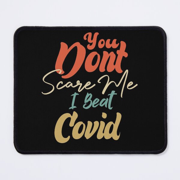 Item preview, You Dont Scare Me I Beat Covid designed and sold by medbdj.