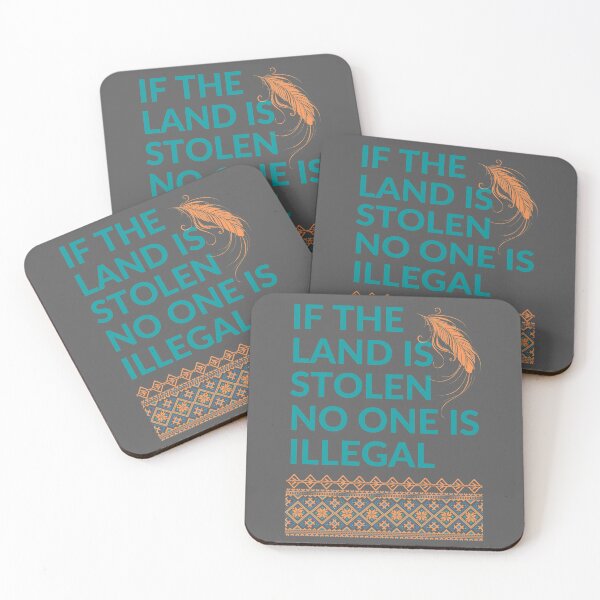 Item preview, If the Land is Stolen No One is Illegal designed and sold by Coralgb.
