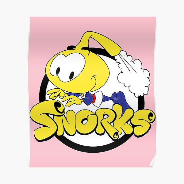 "snorks " Poster by Kickback063 Redbubble
