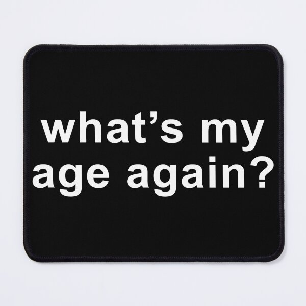 Item preview, What's my age again? designed and sold by alloutshirts.