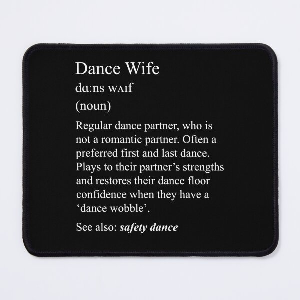 Item preview, Dance Wife: dance definition for your dance family designed and sold by NaughtyGoose.