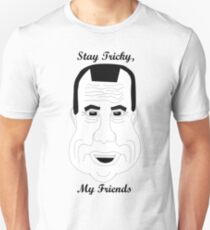 Richard Nixon-Stay Tricky My Friends Unisex T-Shirt
