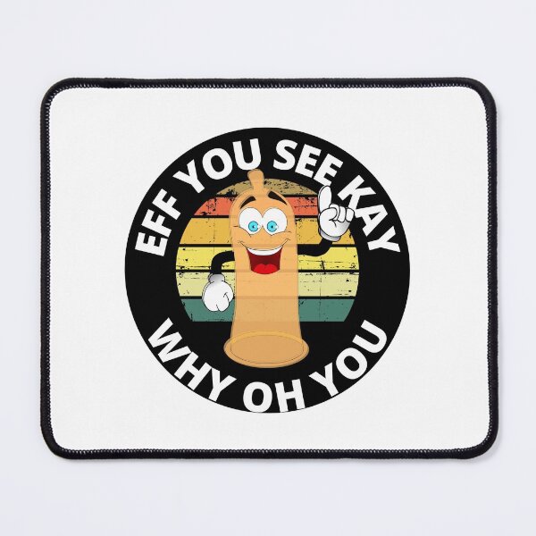 Item preview, Eff You See Kay Why Oh You Funny Condom designed and sold by RGRamsey.