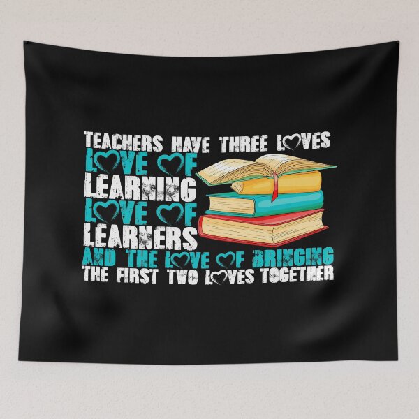 Item preview, Teachers have three loves: love of learning, love of learners, and the love of bringing the first two loves together. designed and sold by AuroraApparel.