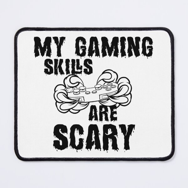 Item preview, My Gaming Skills Are Scary designed and sold by Artnight.
