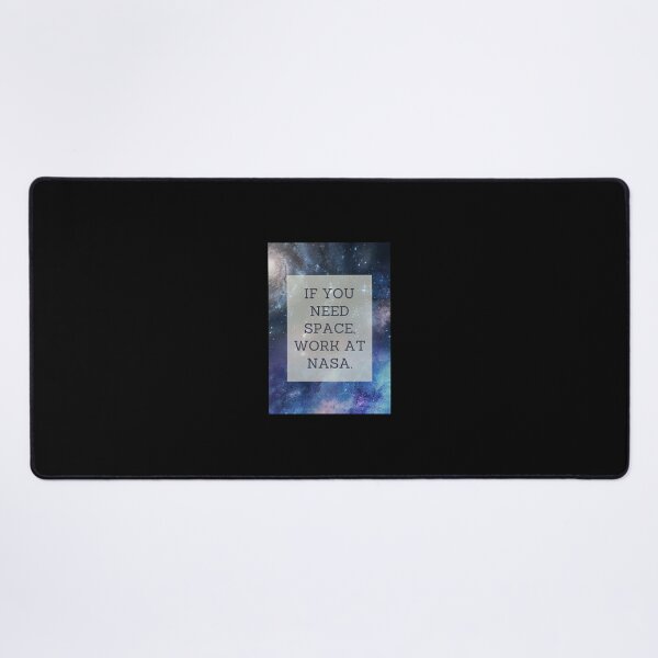 Item preview, If you need space, work at NASA! designed and sold by Ubermorgen.
