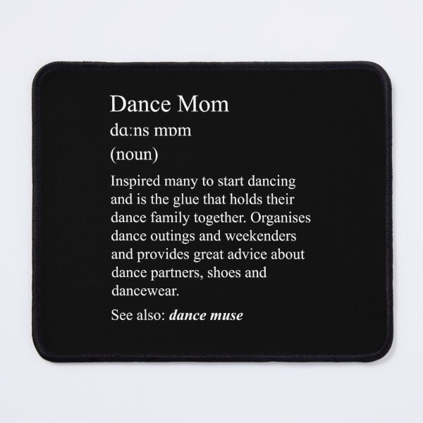 Item preview, Dance Mom: dance definition for your dance family designed and sold by NaughtyGoose.
