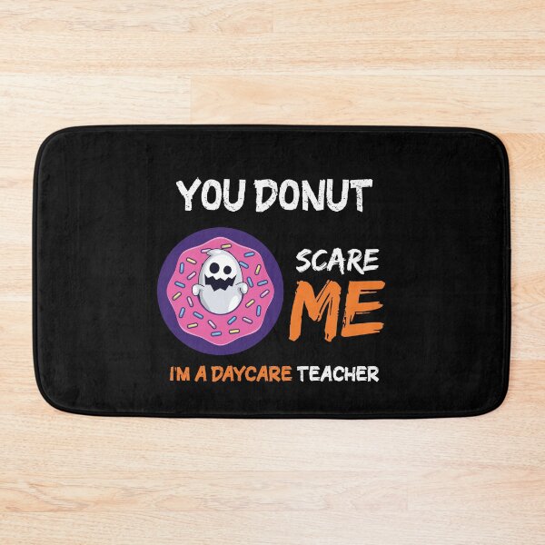 Item preview, You Donut Scare Me I'm A Daycare Teacher designed and sold by Loukman-Badri.