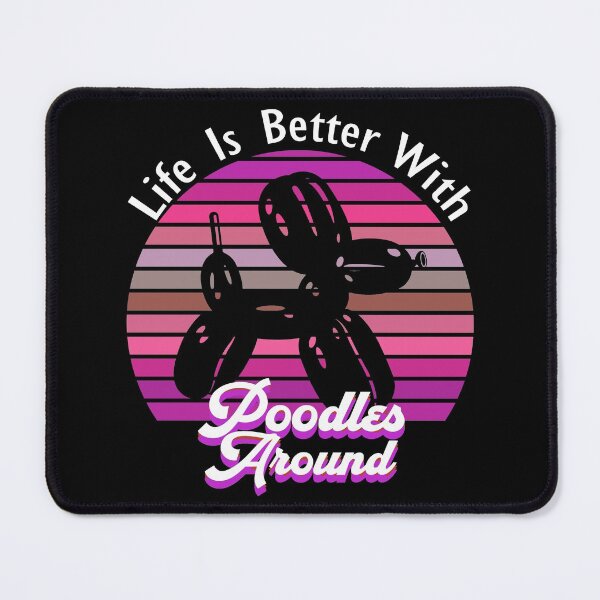 Item preview, Life Is Better With Poodles Around designed and sold by Artnight.