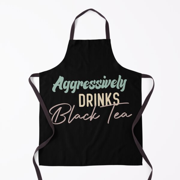 Item preview, Aggressively Drinks Black Tea designed and sold by medbdj.