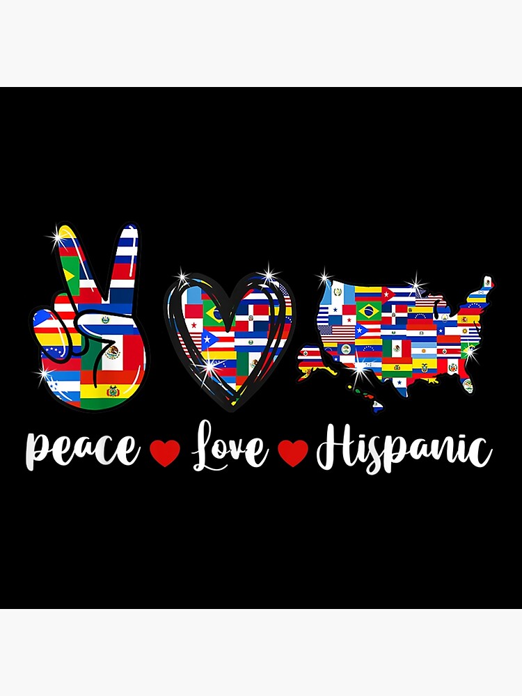 Peace Love Hispanic Heritage Month Countries Flags Poster For Sale By Axelbergmann Redbubble 4172