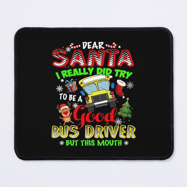 Item preview, Dear Santa School Try To Be Good Bus Driver Funny Christmas  designed and sold by iciamarks59.