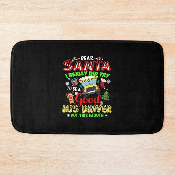 Item preview, Dear Santa School Try To Be Good Bus Driver Funny Christmas  designed and sold by iciamarks59.
