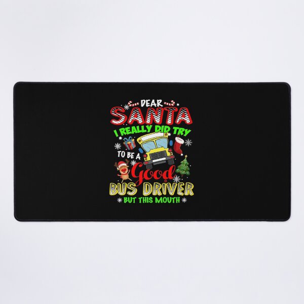 Item preview, Dear Santa School Try To Be Good Bus Driver Funny Christmas  designed and sold by iciamarks59.
