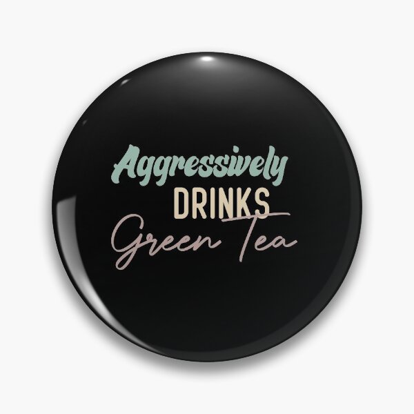 Item preview, Aggressively Drinks Green Tea designed and sold by medbdj.