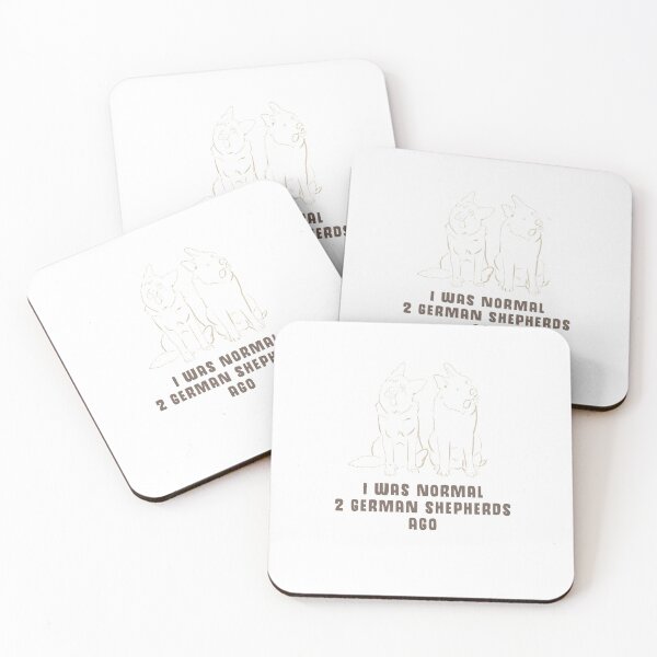 Item preview, I Was Normal 2 German Shepherds Ago Gift designed and sold by sebastian3210.