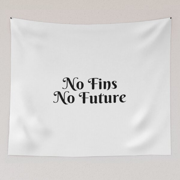 Item preview, No Fins No Future designed and sold by Artistive.