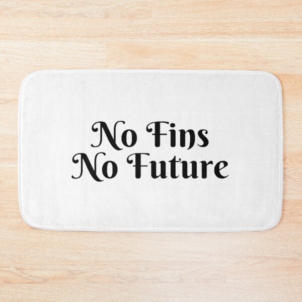 Item preview, No Fins No Future designed and sold by Artistive.