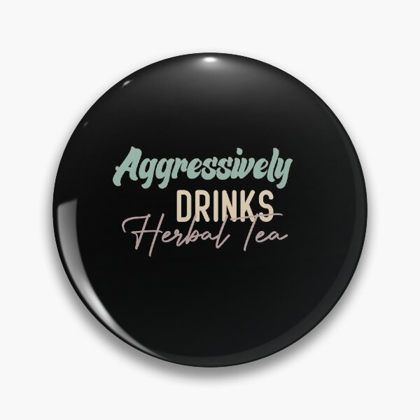 Item preview, Aggressively Drinks Herbal Tea designed and sold by medbdj.