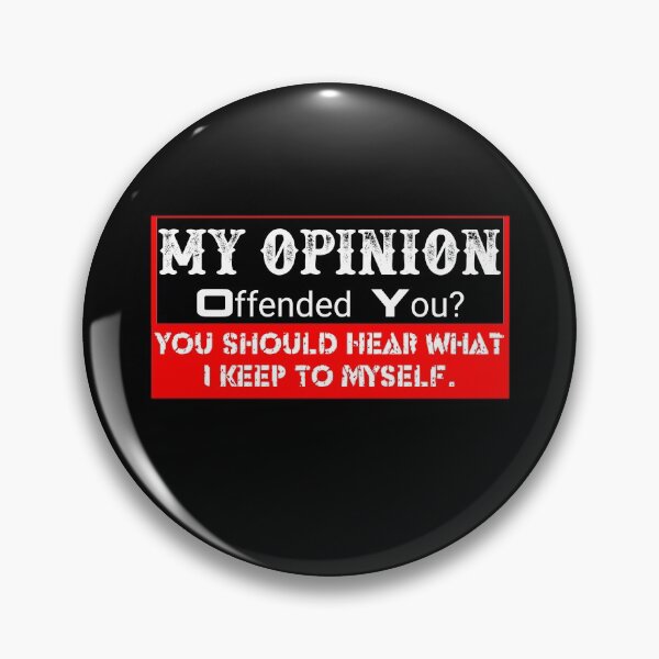 Item preview, My Opinion Offended You Adult Humor Novelty Sarcasm Witty Mens Funny designed and sold by Mohamedprf.