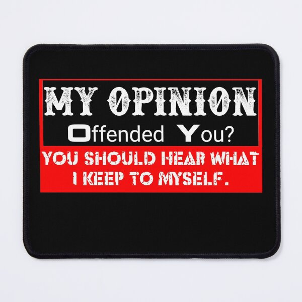 Item preview, My Opinion Offended You Adult Humor Novelty Sarcasm Witty Mens Funny designed and sold by Mohamedprf.