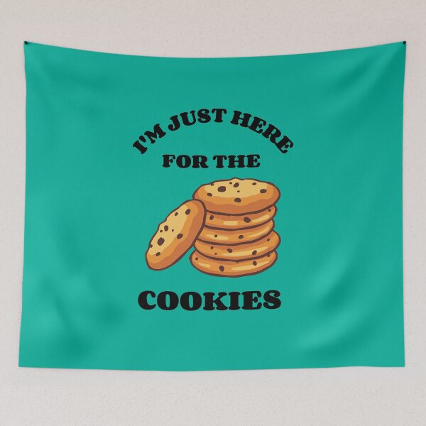 Item preview, I'm Just Here For The Cookies Design designed and sold by Rell1970.