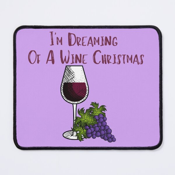 Item preview, I'm Dreaming Of A Wine Christmas designed and sold by OneAction.