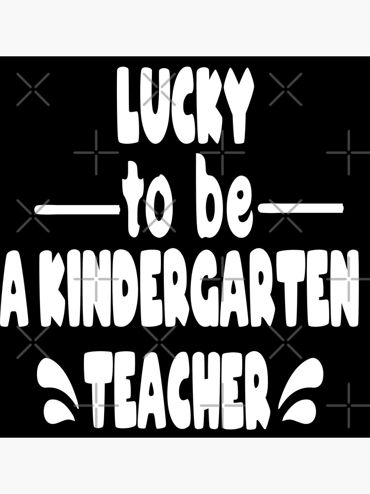 lucky-a-kindergarten-teacher-international-teachers-day-wordl-teachers-day-gift-for-teacher