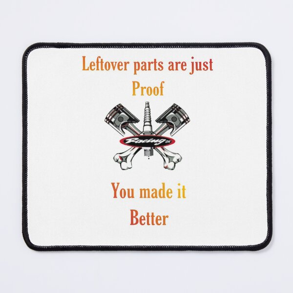 Item preview, Leftover Parts Are Just Proof You Made It Better designed and sold by Mydesigns246.