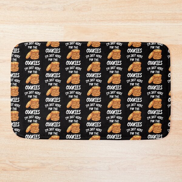 Item preview, I'm Just Here for the Cookies designed and sold by Rell1970.