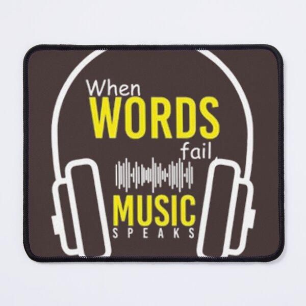 Item preview, WHEN WORDS FAIL MUSIC SPEAKS designed and sold by Marakstore.