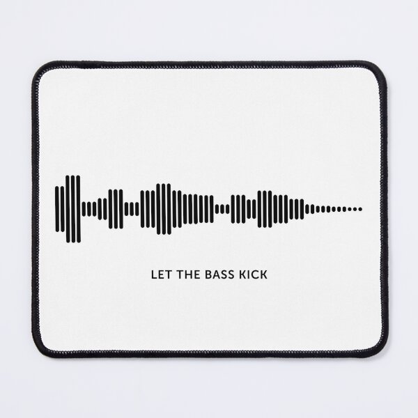 Item preview, Let The Bass Kick Sound Wave (Black on White) designed and sold by STUDIO-72.