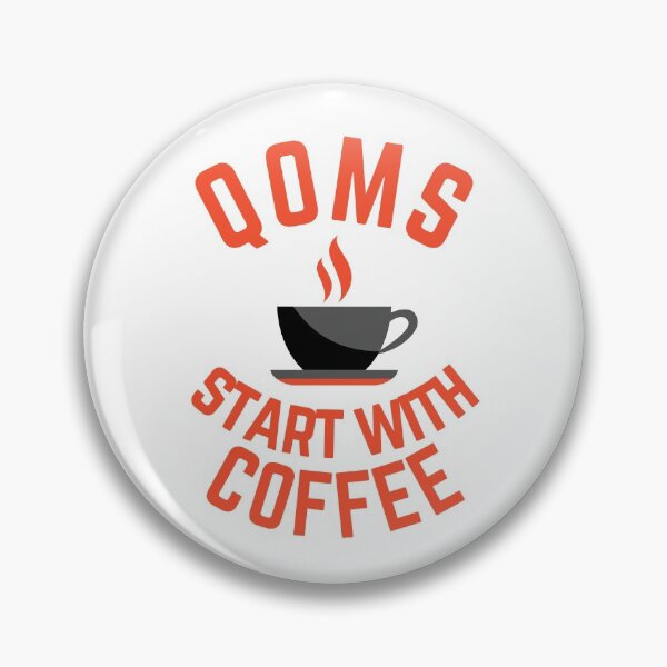 Item preview, QOMs START WITH COFFEE designed and sold by TokyoDesigns.