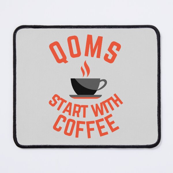Item preview, QOMs START WITH COFFEE designed and sold by TokyoDesigns.