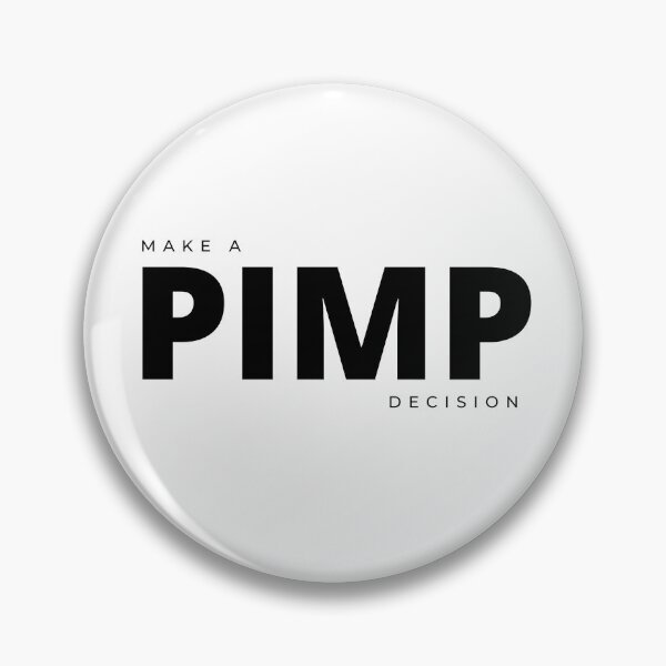 Item preview, Make a PIMP decision designed and sold by Tiredmenphilo.